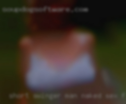 Short swinger man naked sex fofos.
